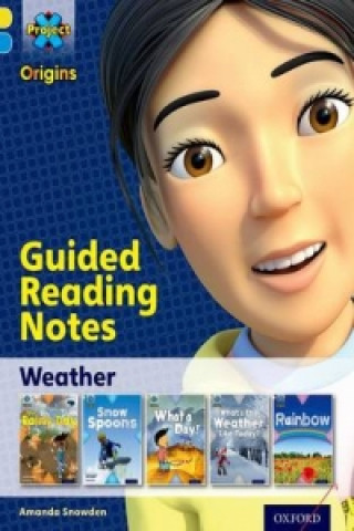 Carte Project X Origins: Yellow Book Band, Oxford Level 3: Weather: Guided reading notes Amanda Snowden