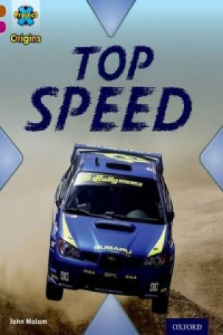 Buch Project X Origins: Brown Book Band, Oxford Level 10: Fast and Furious: Top Speed John Malam