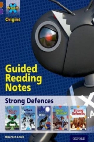 Książka Project X Origins: Brown Book Band, Oxford Level 11: Strong Defences: Guided reading notes Maureen Lewis