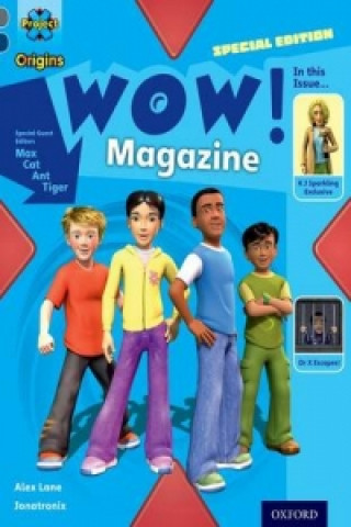 Carte Project X Origins: Grey Book Band, Oxford Level 14: In the News: WOW! Magazine Alex Lane