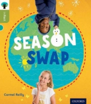 Carte Oxford Reading Tree inFact: Level 7: Season Swap Carmel Reilly