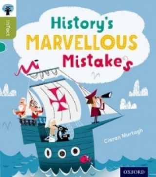 Книга Oxford Reading Tree inFact: Level 7: History's Marvellous Mistakes Ciaran Murtagh