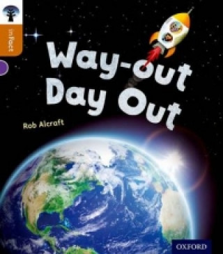 Книга Oxford Reading Tree inFact: Level 8: Way-out Day Out Rob Alcraft