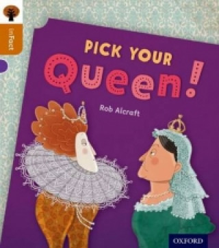 Carte Oxford Reading Tree inFact: Level 8: Pick Your Queen! Rob Alcraft
