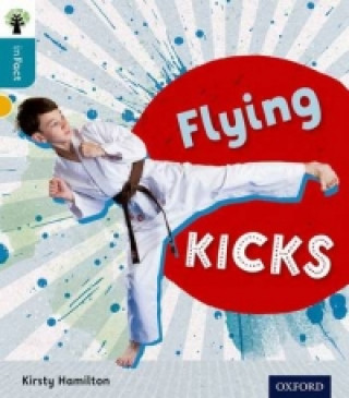 Książka Oxford Reading Tree inFact: Level 9: Flying Kicks Kirsty Hamilton