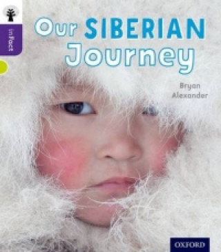 Livre Oxford Reading Tree inFact: Level 11: Our Siberian Journey Bryan Alexander