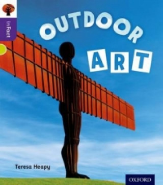 Kniha Oxford Reading Tree inFact: Level 11: Outdoor Art Teresa Heapy