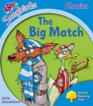 Buch Oxford Reading Tree Songbirds Phonics: Level 3: The Big Match Julia Donaldson