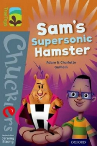 Książka Oxford Reading Tree TreeTops Chucklers: Level 8: Sam's Supersonic Hamster Adam Guillain