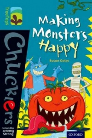 Carte Oxford Reading Tree TreeTops Chucklers: Level 9: Making Monsters Happy Susan Gates