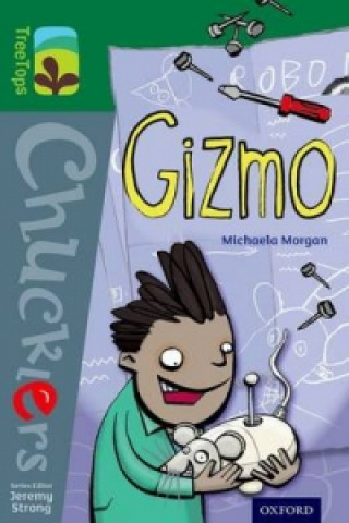 Knjiga Oxford Reading Tree TreeTops Chucklers: Level 12: Gizmo Michaela Morgan