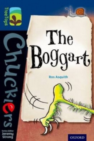 Książka Oxford Reading Tree TreeTops Chucklers: Level 14: The Boggart Ros Asquith