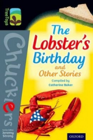 Kniha Oxford Reading Tree TreeTops Chucklers: Level 20: The Lobster's Birthday and Other Stories Catherine Baker