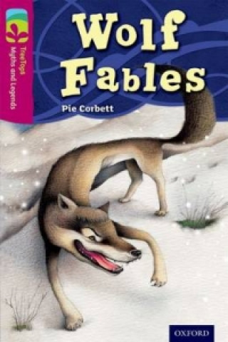 Carte Oxford Reading Tree TreeTops Myths and Legends: Level 10: Wolf Fables Pie Corbett