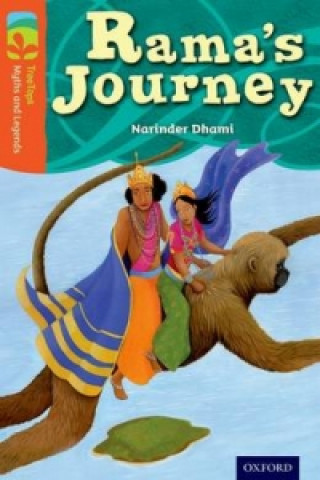 Könyv Oxford Reading Tree TreeTops Myths and Legends: Level 13: Rama's Journey Narinder Dhami