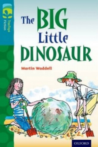 Buch Oxford Reading Tree TreeTops Fiction: Level 9: The Big Little Dinosaur Martin Waddell