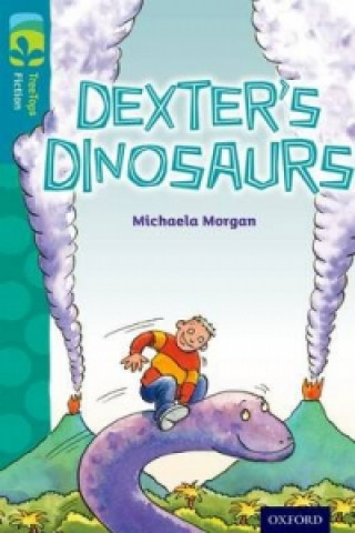 Könyv Oxford Reading Tree TreeTops Fiction: Level 9: Dexter's Dinosaurs Michaela Morgan