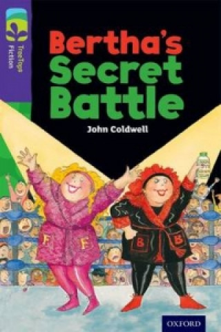 Kniha Oxford Reading Tree TreeTops Fiction: Level 11: Bertha's Secret Battle John Coldwell