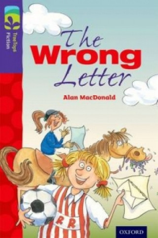 Kniha Oxford Reading Tree TreeTops Fiction: Level 11 More Pack A: The Wrong Letter Alan MacDonald
