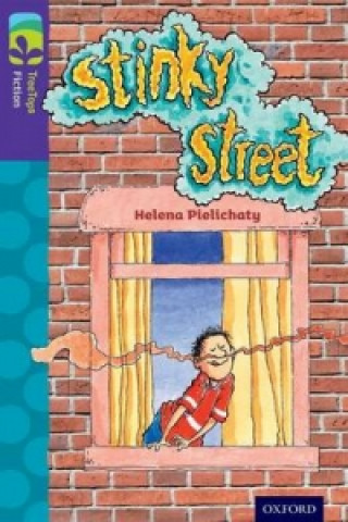 Książka Oxford Reading Tree TreeTops Fiction: Level 11 More Pack B: Stinky Street Helena Pielichaty