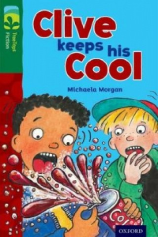 Книга Oxford Reading Tree TreeTops Fiction: Level 12: Clive Keeps His Cool Michaela Morgan