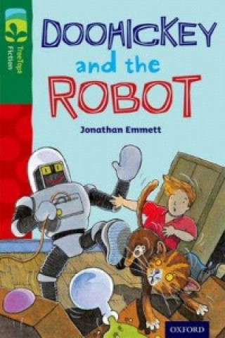 Könyv Oxford Reading Tree TreeTops Fiction: Level 12 More Pack B: Doohickey and the Robot Jonathan Emmett