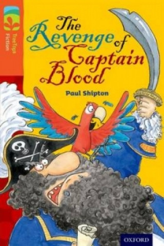 Książka Oxford Reading Tree TreeTops Fiction: Level 13 More Pack A: The Revenge of Captain Blood Paul Shipton