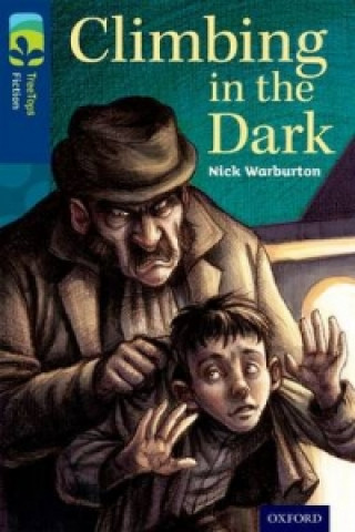 Könyv Oxford Reading Tree TreeTops Fiction: Level 14: Climbing in the Dark Nick Warburton