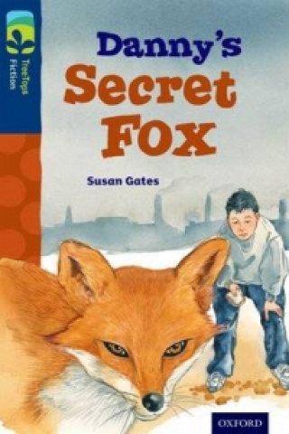 Kniha Oxford Reading Tree TreeTops Fiction: Level 14: Danny's Secret Fox Susan Gates
