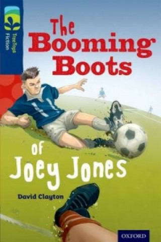 Carte Oxford Reading Tree TreeTops Fiction: Level 14 More Pack A: The Booming Boots of Joey Jones David Clayton