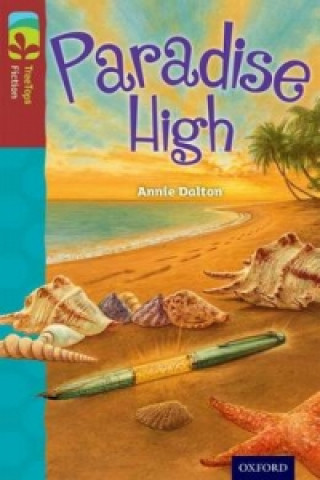 Carte Oxford Reading Tree TreeTops Fiction: Level 15: Paradise High Annie Dalton