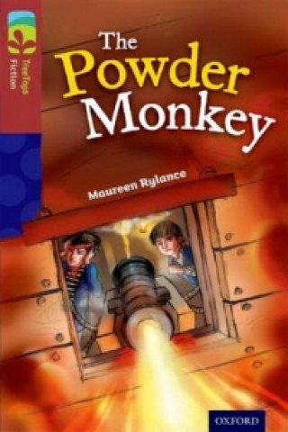 Könyv Oxford Reading Tree TreeTops Fiction: Level 15: The Powder Monkey Maureen Rylance
