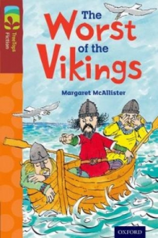 Kniha Oxford Reading Tree TreeTops Fiction: Level 15 More Pack A: The Worst of the Vikings Margaret McAllister