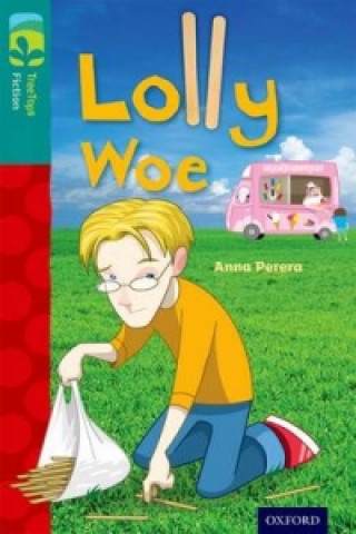 Carte Oxford Reading Tree TreeTops Fiction: Level 16 More Pack A: Lolly Woe Anna Perera