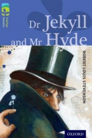 Livre Oxford Reading Tree TreeTops Classics: Level 17 More Pack A: Dr Jekyll and Mr Hyde Robert Louis Stevenson