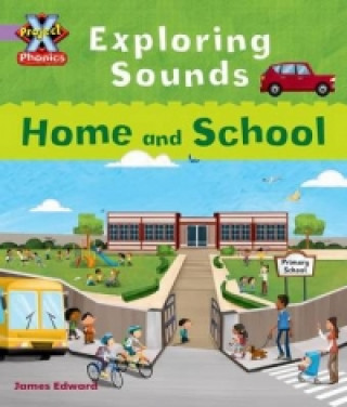 Book Project X Phonics Lilac: Exploring Sounds: Home and School Emma Lynch