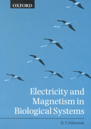 Książka Electricity and Magnetism in Biological Systems Donald Edmonds