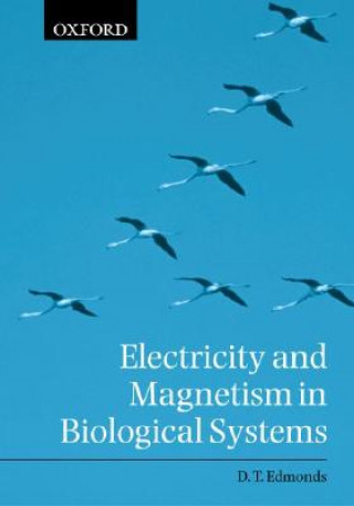 Książka Electricity and Magnetism in Biological Systems Donald Edmonds