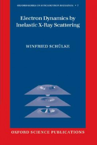 Book Electron Dynamics by Inelastic X-Ray Scattering Winfried Schuelke