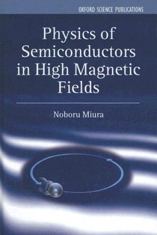 Carte Physics of Semiconductors in High Magnetic Fields Noboru Miura