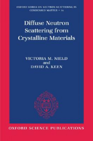 Könyv Diffuse Neutron Scattering from Crystalline Materials Victoria M. Nield
