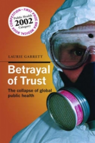Kniha Betrayal of Trust Laurie Garrett