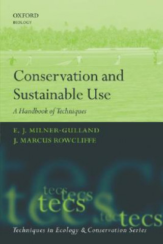 Könyv Conservation and Sustainable Use E. J. Milner-Gulland