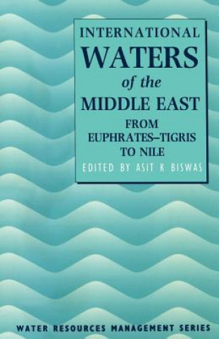 Buch International Waters of the Middle East Asit K. Biswas