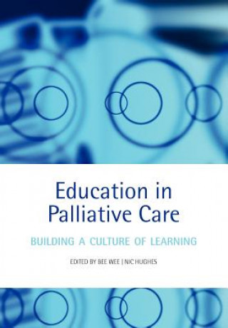 Kniha Education in Palliative Care Bee Wee