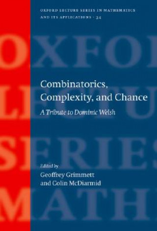 Kniha Combinatorics, Complexity, and Chance Geoffrey Grimmett