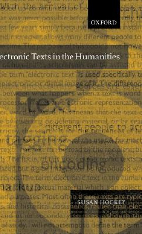 Könyv Electronic Texts in the Humanities Susan M. Hockey