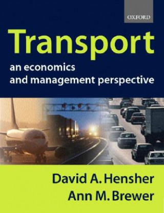 Książka Transport: An Economics and Management Perspective David A. Hensher