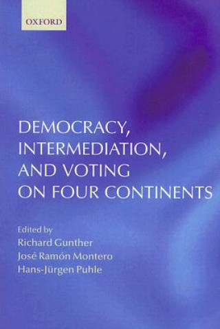 Livre Democracy, Intermediation, and Voting on Four Continents Richard Gunther