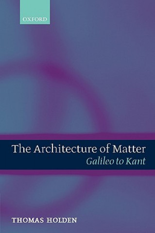 Kniha Architecture of Matter Thomas Holden